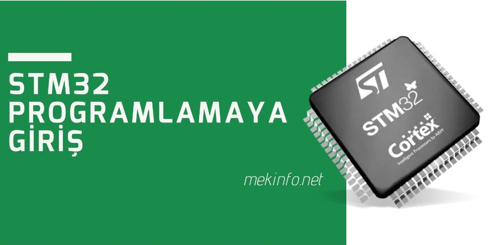 STM32 PROGRAMLAMAYA GİRİŞ